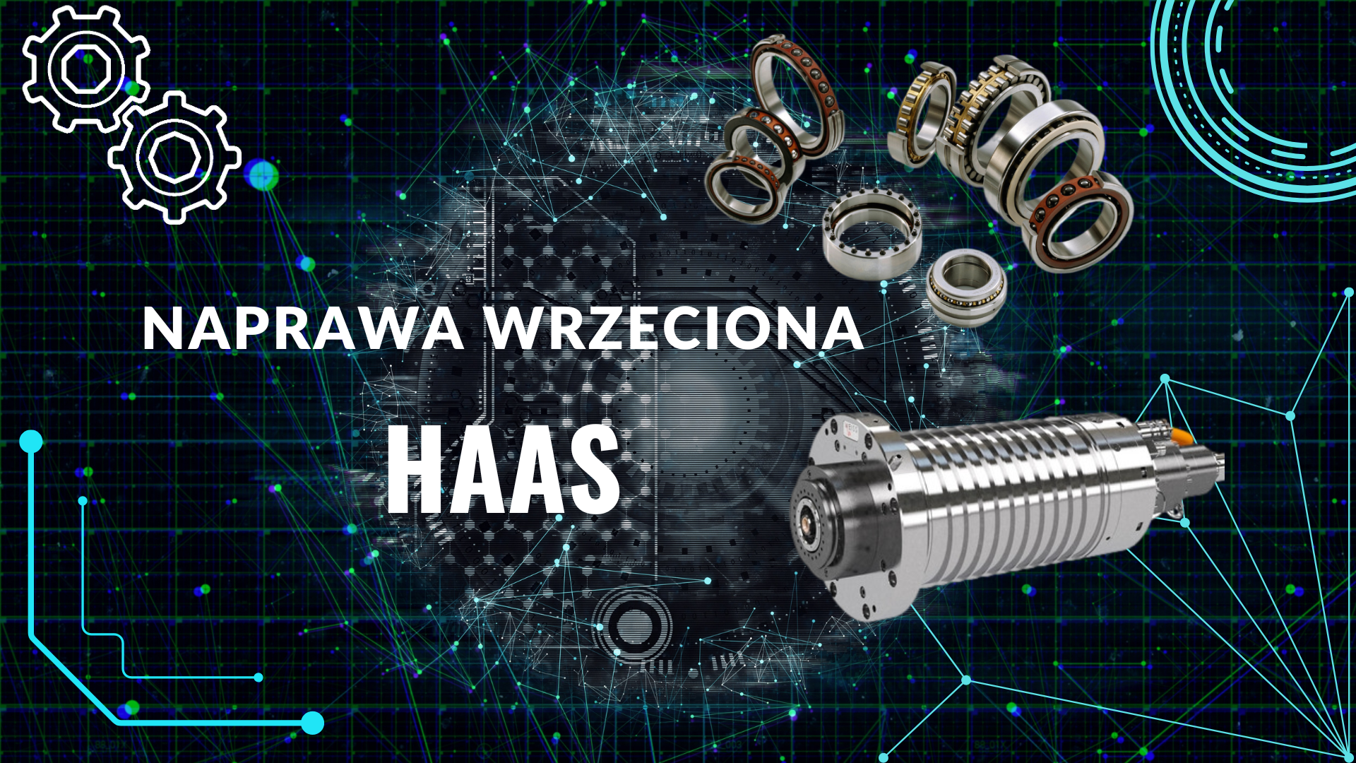 Naprawa wrzeciona HAAS